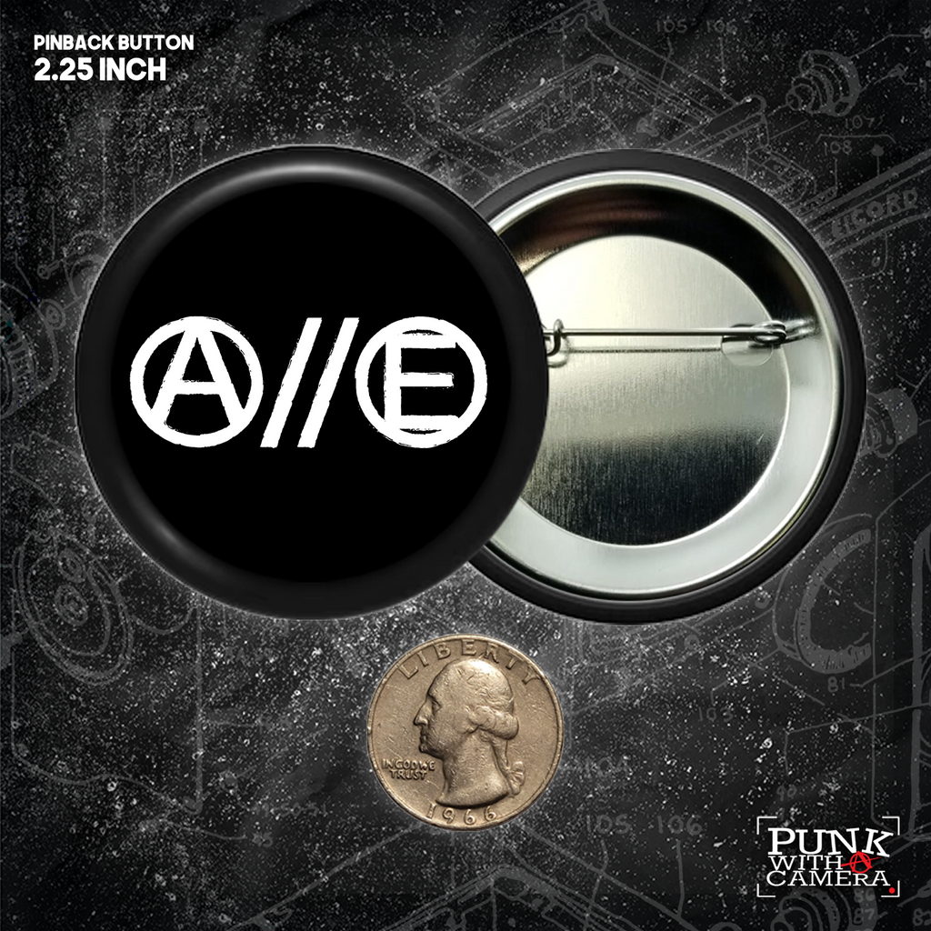 A//E Anarchy & Equality - Buttons (1, 1.25 1.5, & 2.25 Inch)