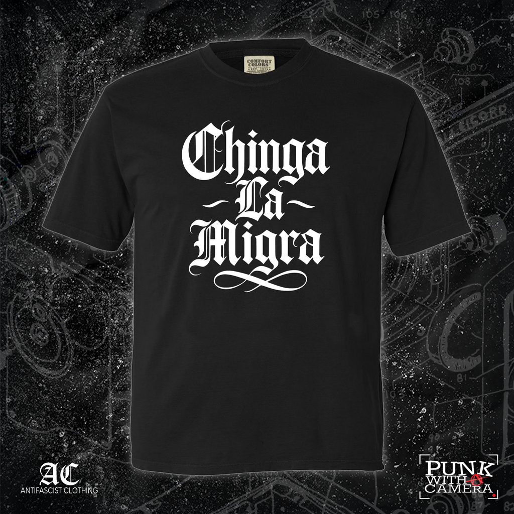 Chinga La Migra - 161.Clothing - Mutual Aid Design