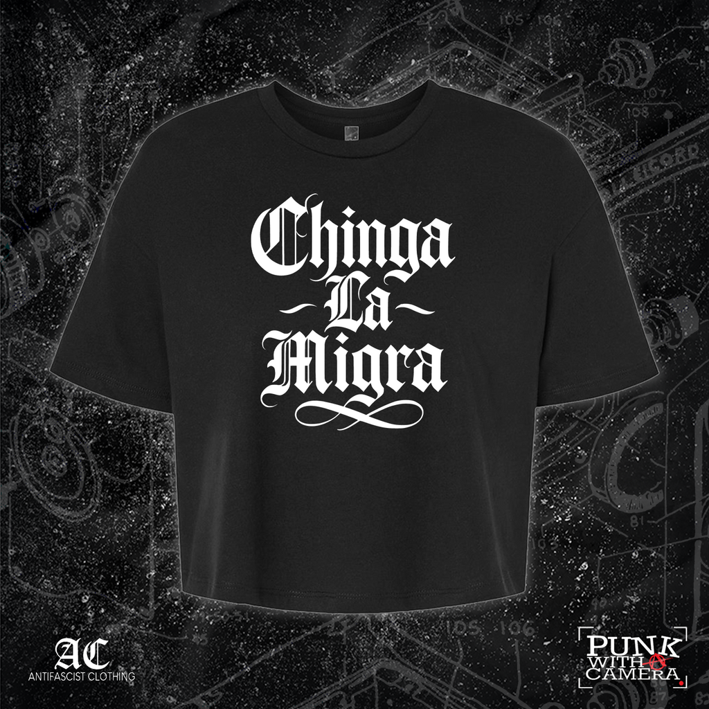 Chinga La Migra - 161.Clothing - Mutual Aid Design