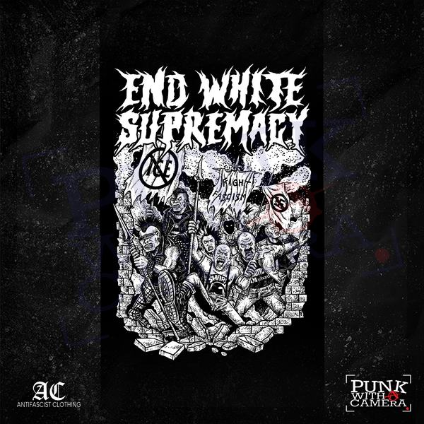 End White Supremacy - Anti-Fascist Clothing