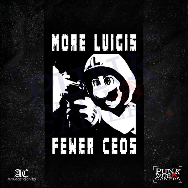 More Luigis Less Ceos - Anti-Fascist Clothing