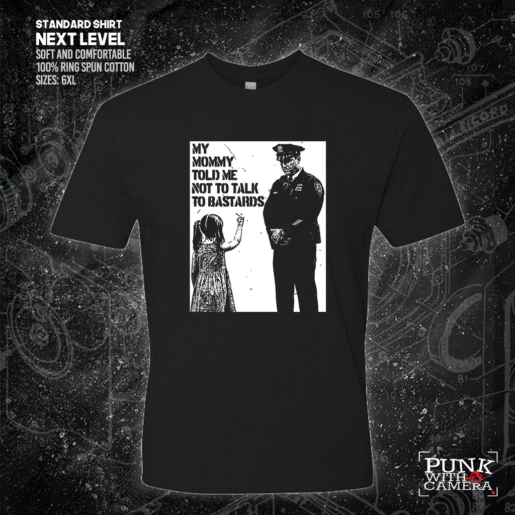 My Mommy Told Me Not Talk To Bastards - 161.Clothing