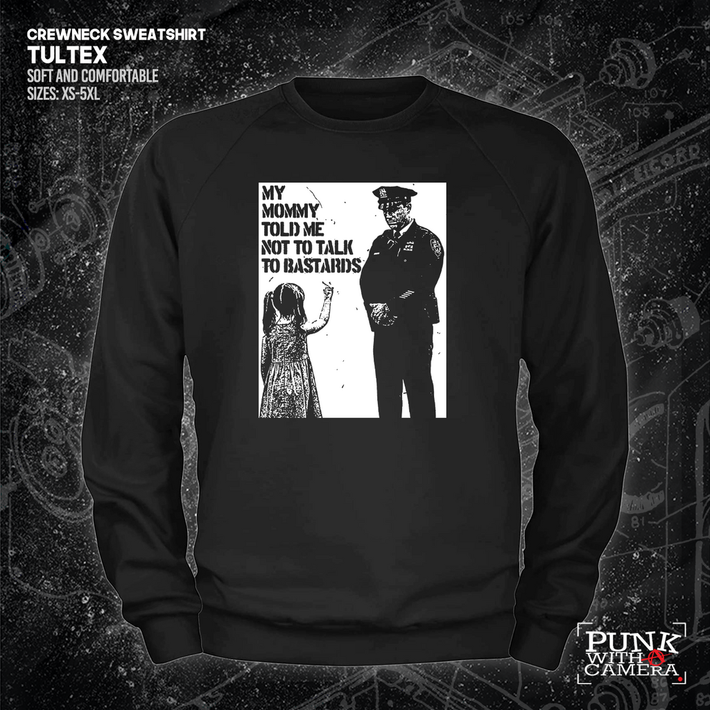 My Mommy Told Me Not Talk To Bastards - 161.Clothing