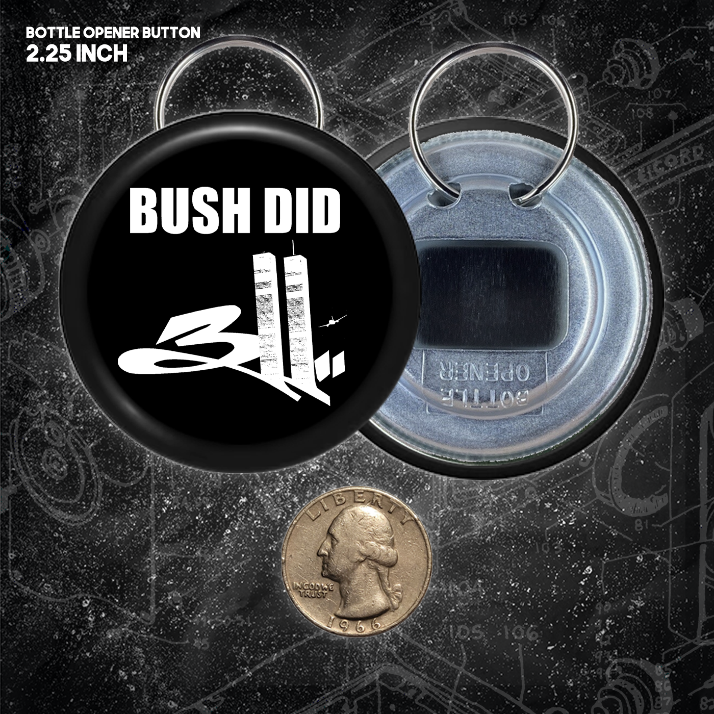 Bush Did 311 - Buttons (1, 1.25 1.5, & 2.25 Inch)