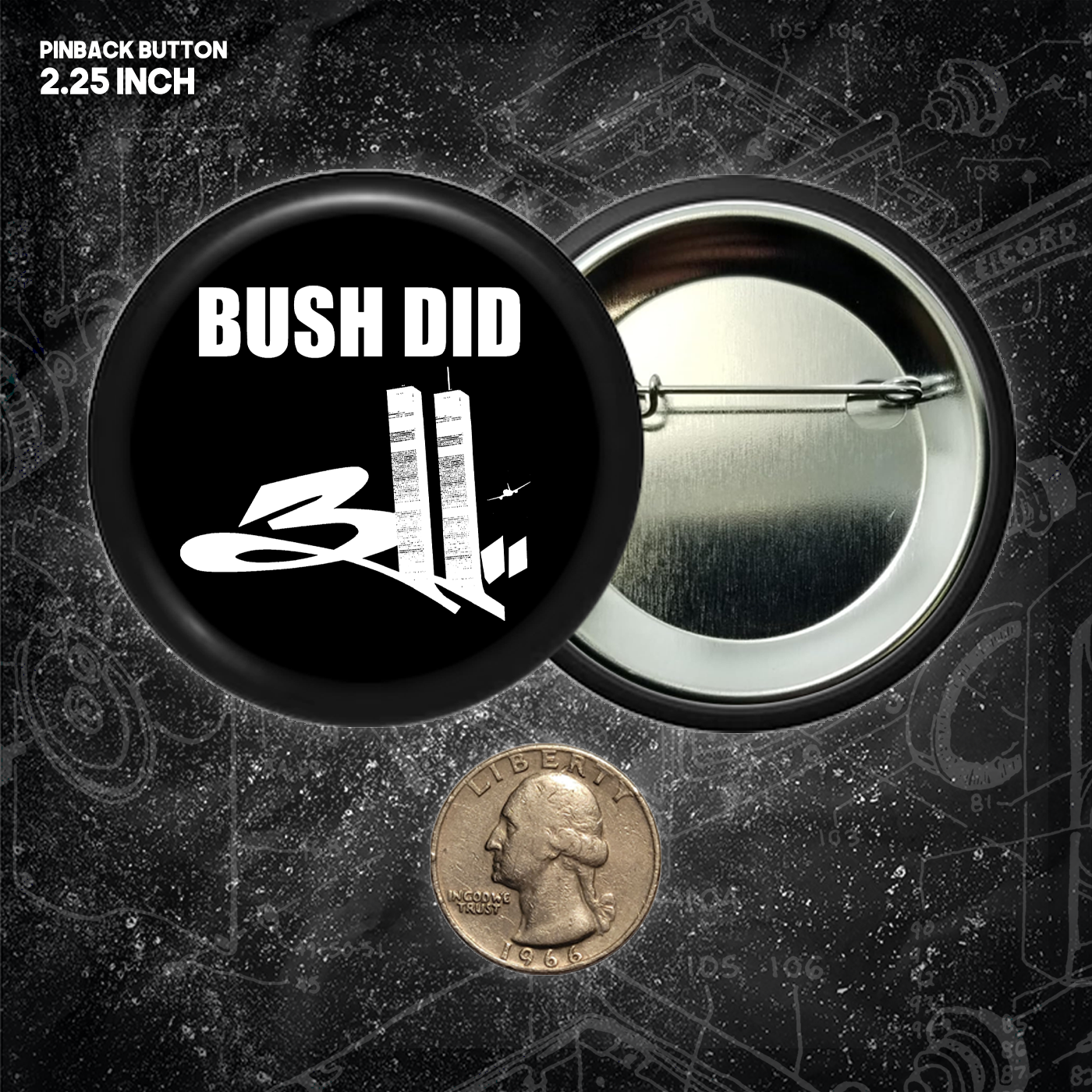 Bush Did 311 - Buttons (1, 1.25 1.5, & 2.25 Inch)