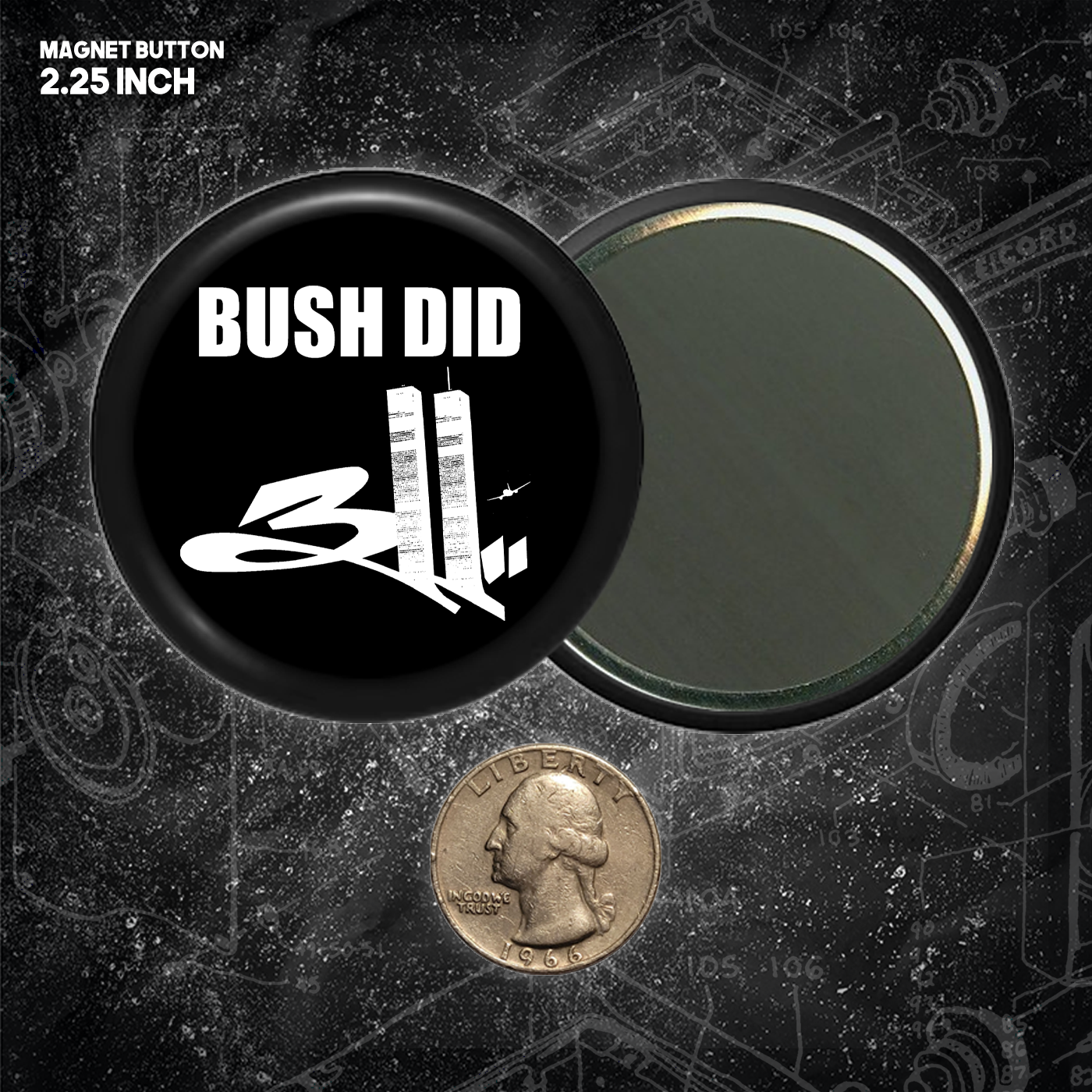 Bush Did 311 - Buttons (1, 1.25 1.5, & 2.25 Inch)