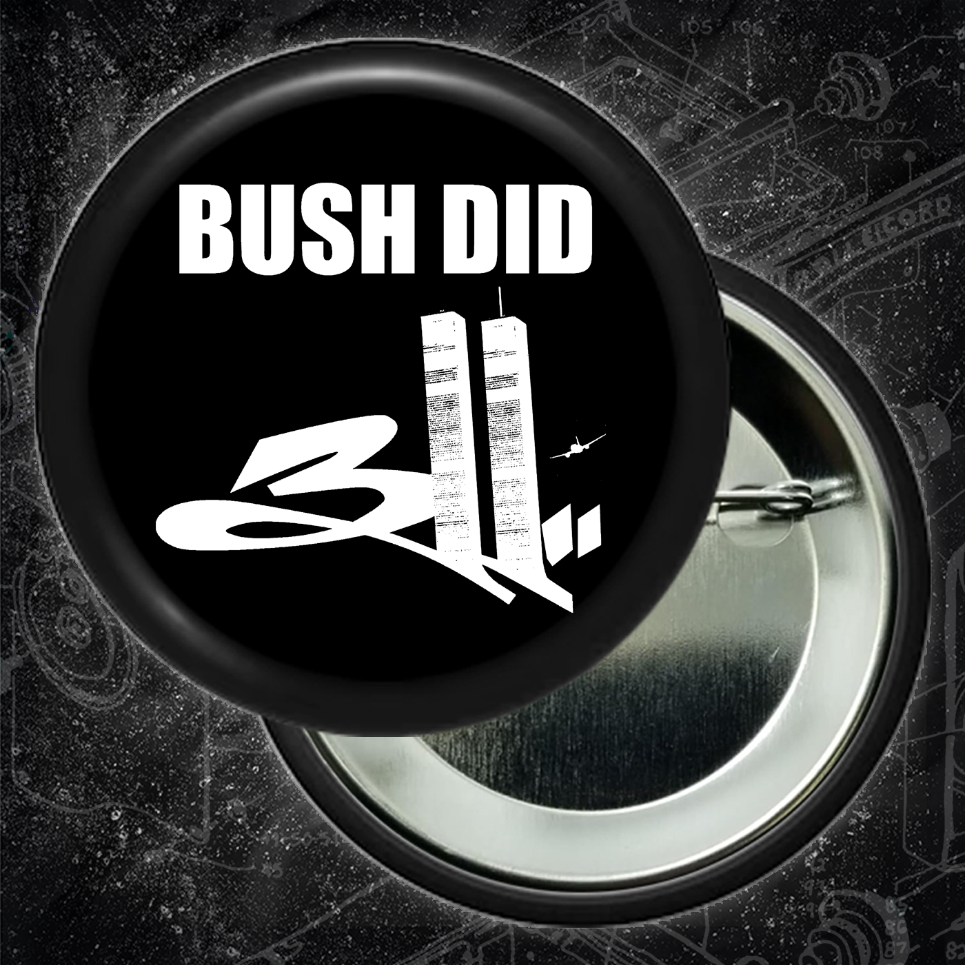 Bush Did 311 - Buttons (1, 1.25 1.5, & 2.25 Inch)