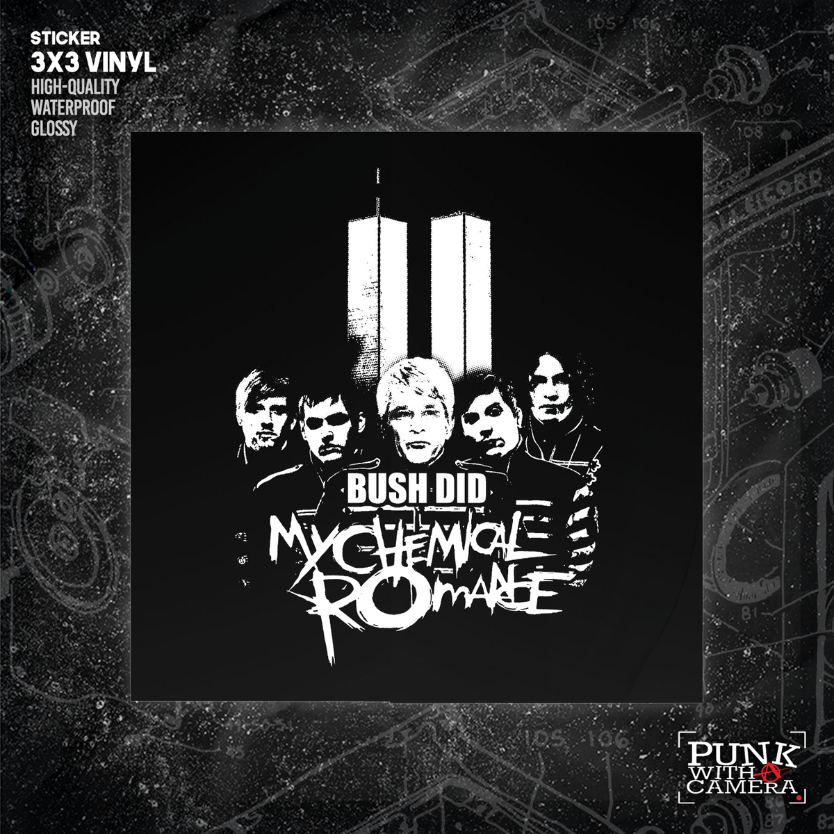 Bush Era Sticker Bush Did MCR - Sticker (3X3) – Punk With A Camera