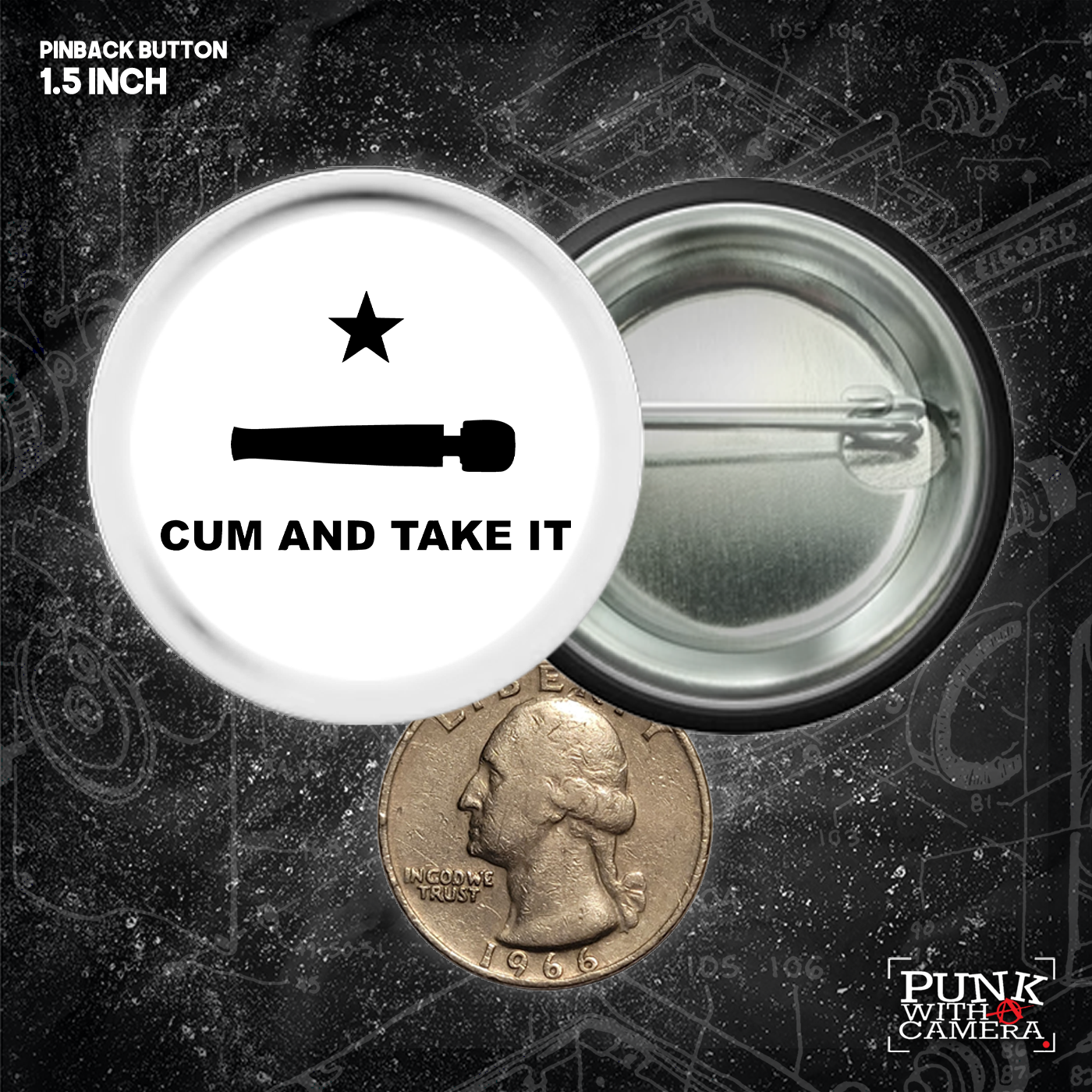 Cum And Take It - Buttons (1, 1.25, 1.5, & 2.25 Inch)