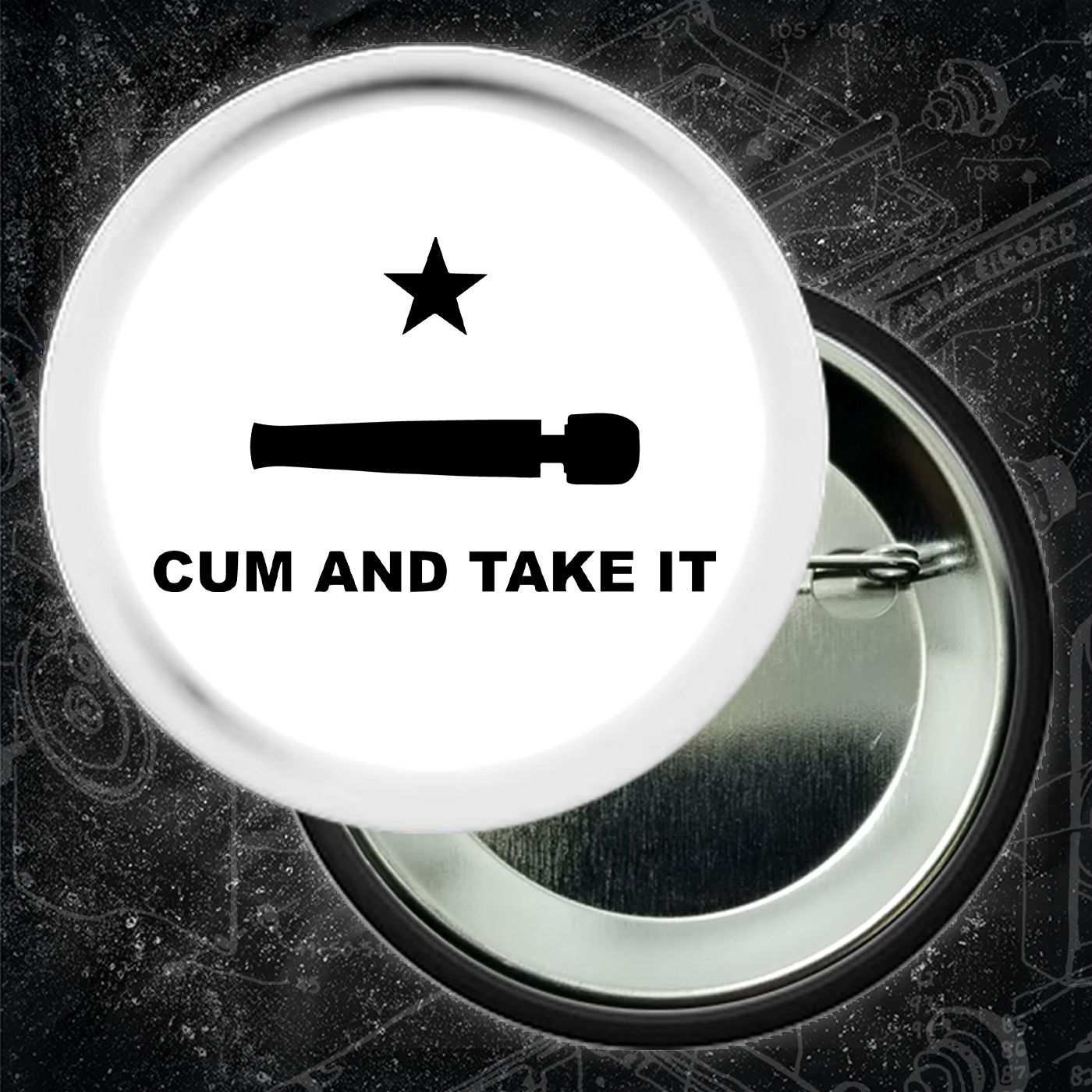 Cum And Take It - Buttons (1, 1.25, 1.5, & 2.25 Inch)
