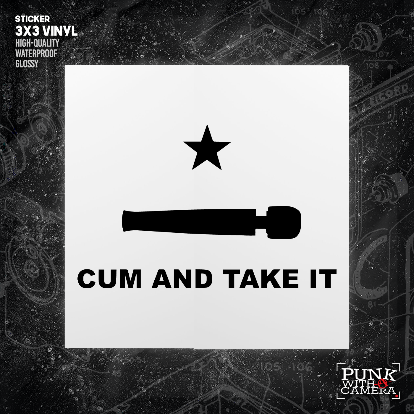 Cum And Take It - Sticker (3X3)