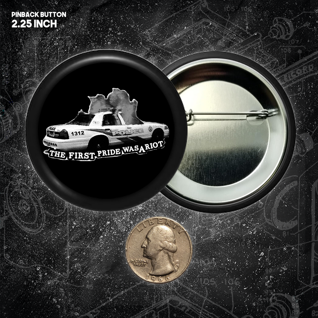 The First Pride Was A Riot - Buttons (1.5, & 2.25 Inch)