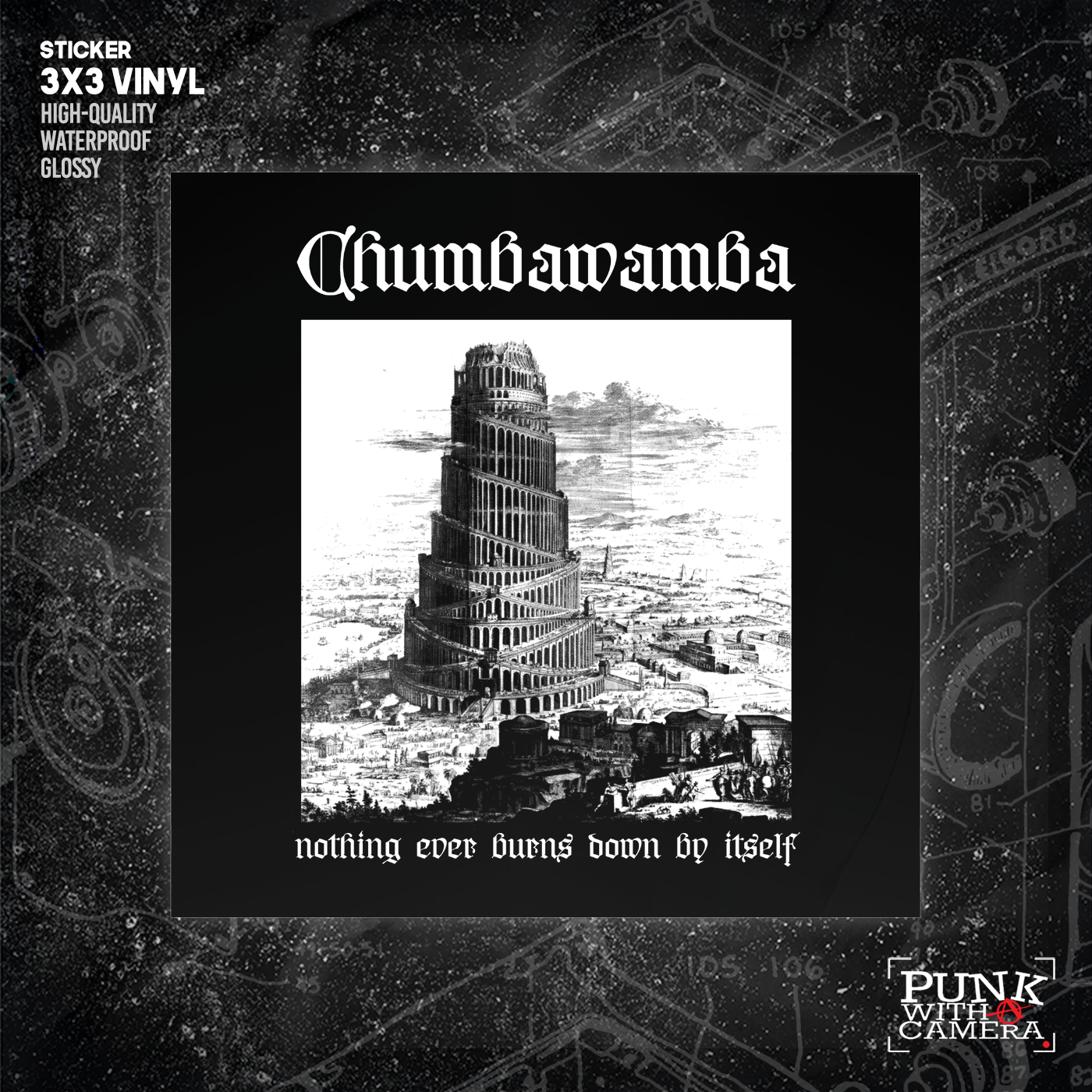 Chumbawamba - Nothing Ever Burns Down By Itself - Backpatch