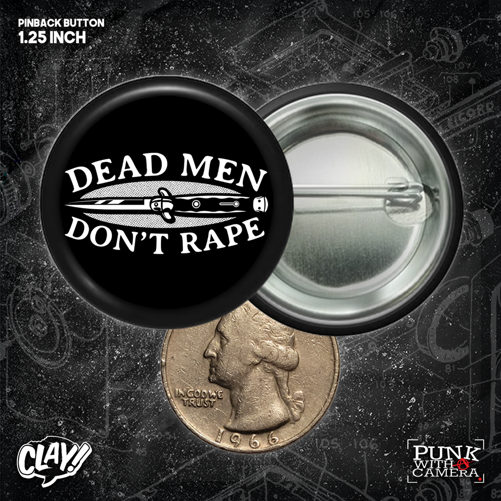 Dead Men Don't Rape - Buttons (1, 1.25, 1.5, & 2.25 Inch)