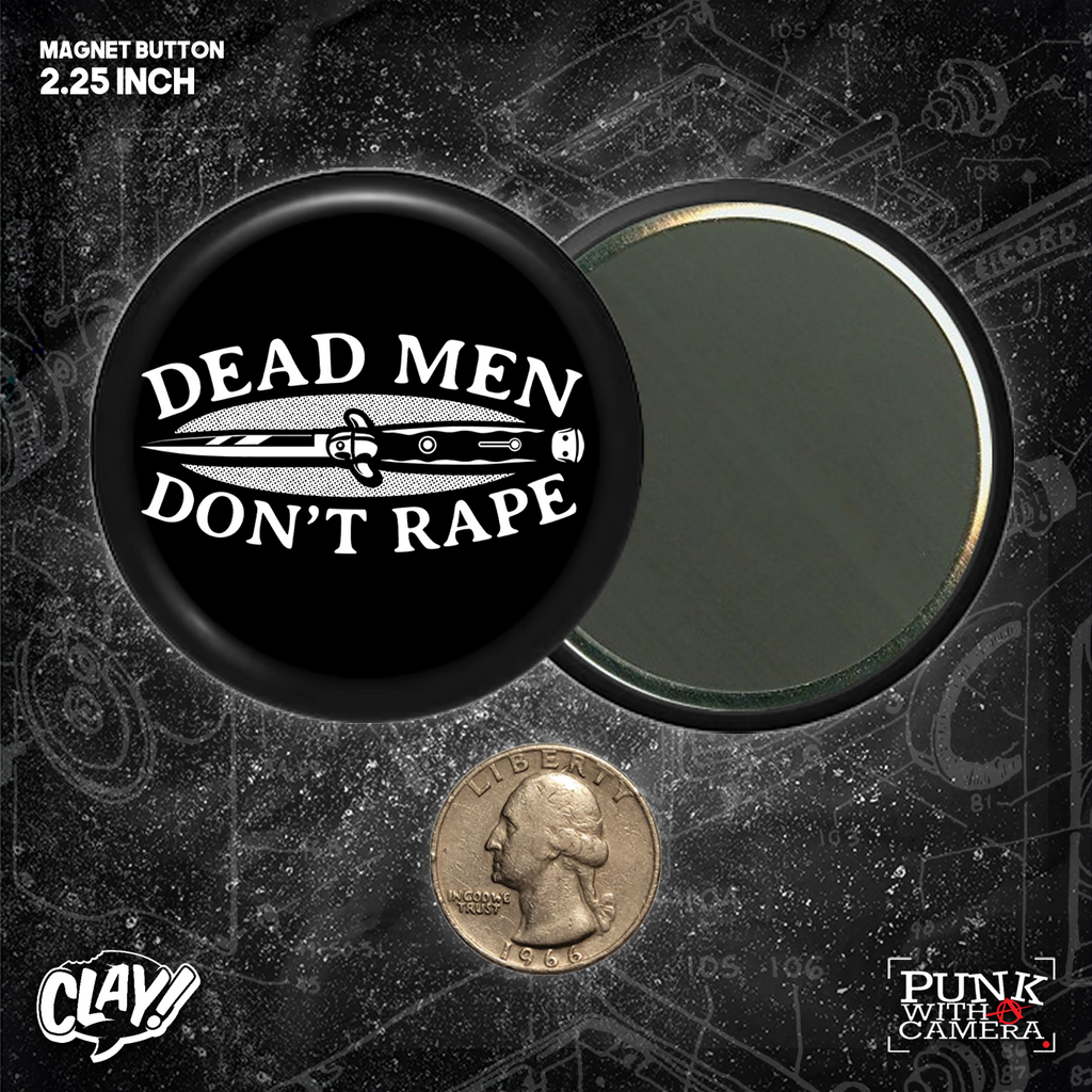 Dead Men Don't Rape - Buttons (1, 1.25, 1.5, & 2.25 Inch)