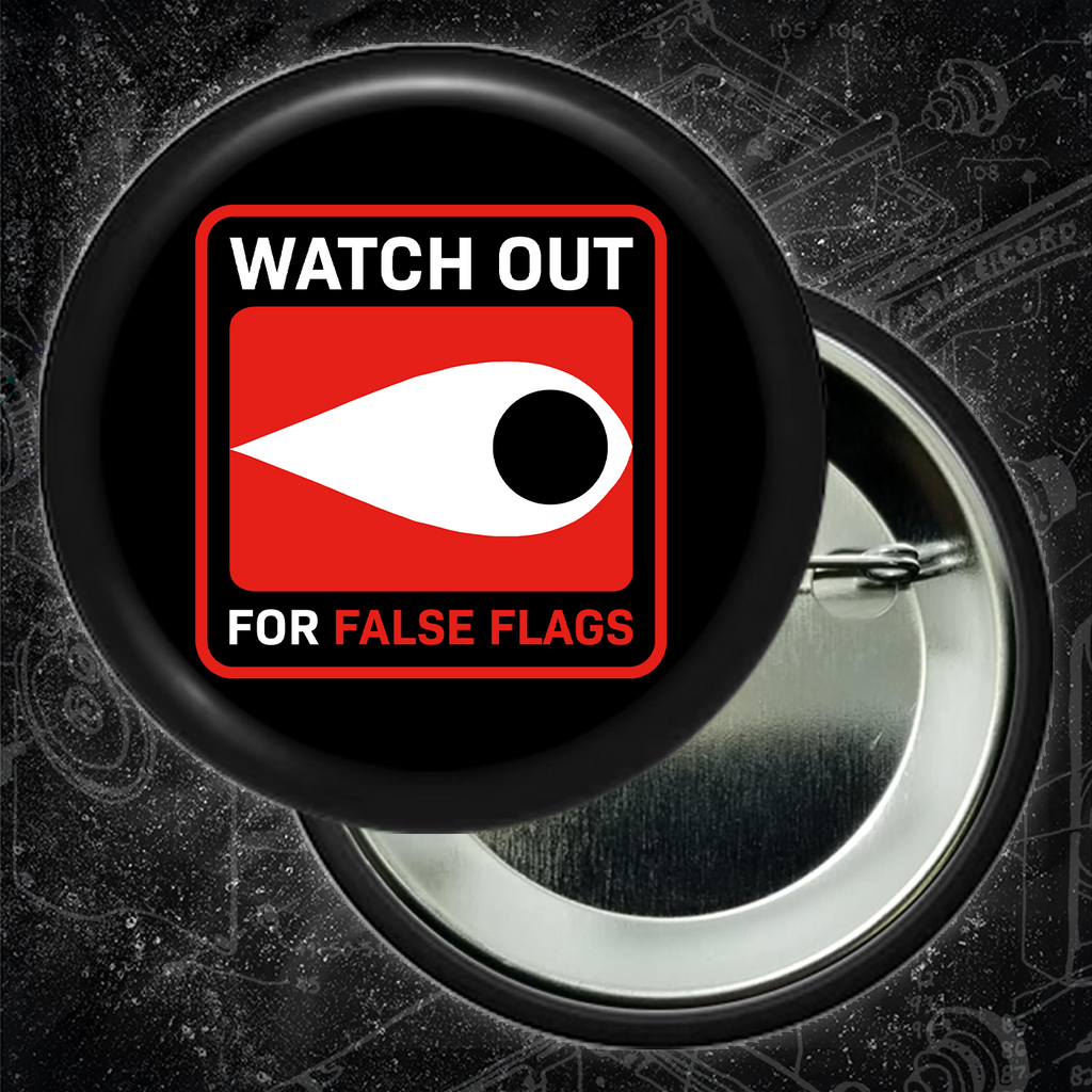 Watch Out For False Flags - Eye - Buttons (1.5 & 2.25 Inch)