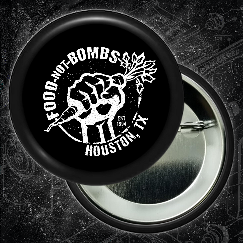 Food Not Bombs - Houston, Tx - Button (1.5 & 2.25 Inch)
