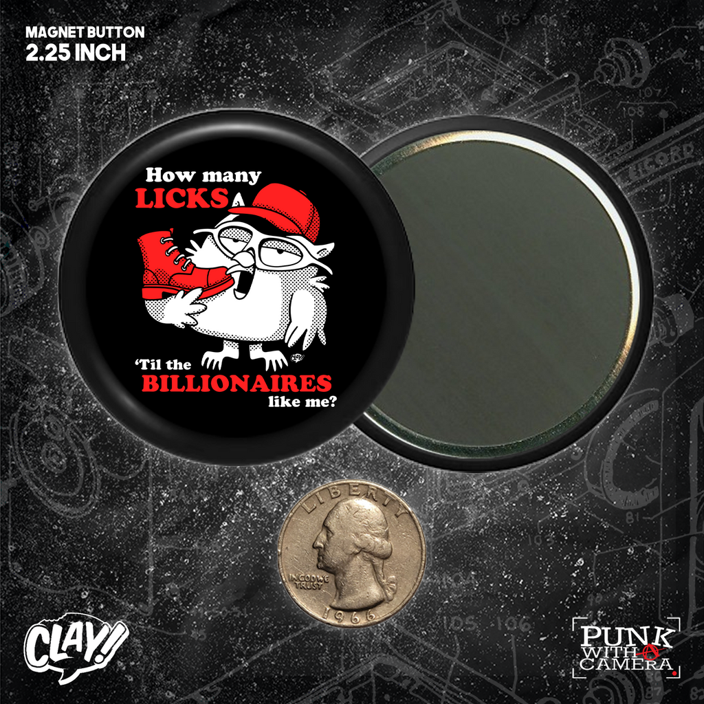 How Many Licks 'Til The Billionaires Like Me - Button 2.25 Inch