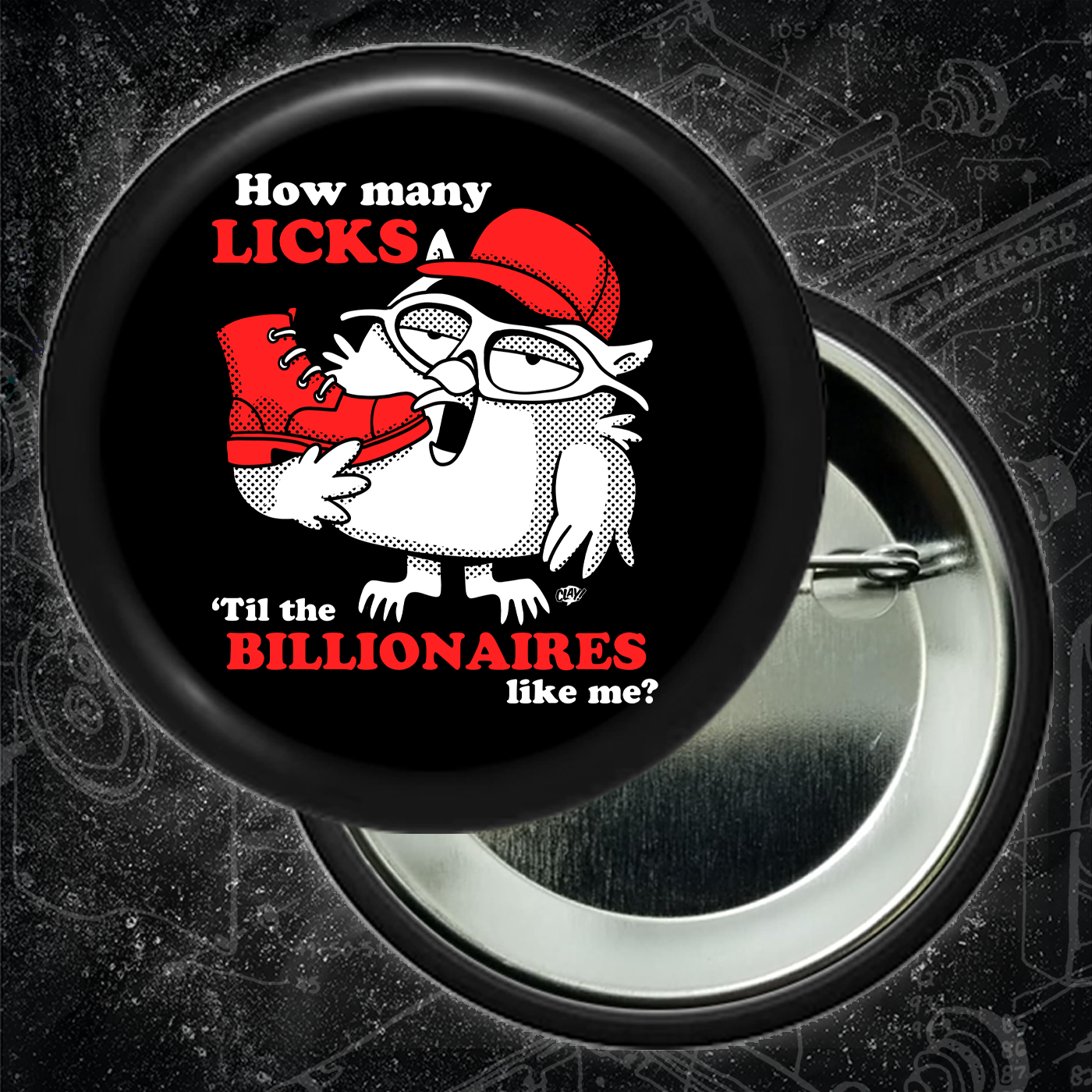How Many Licks 'Til The Billionaires Like Me - Button 2.25 Inch