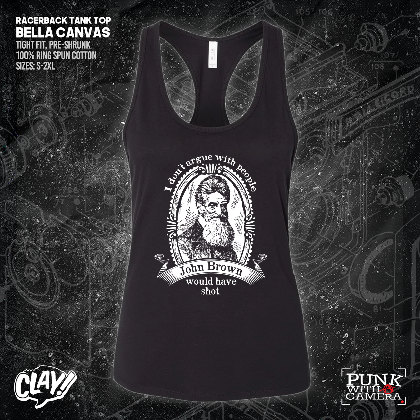 I Don't Argue With People John Brown Would Have Shot - Clay Graham