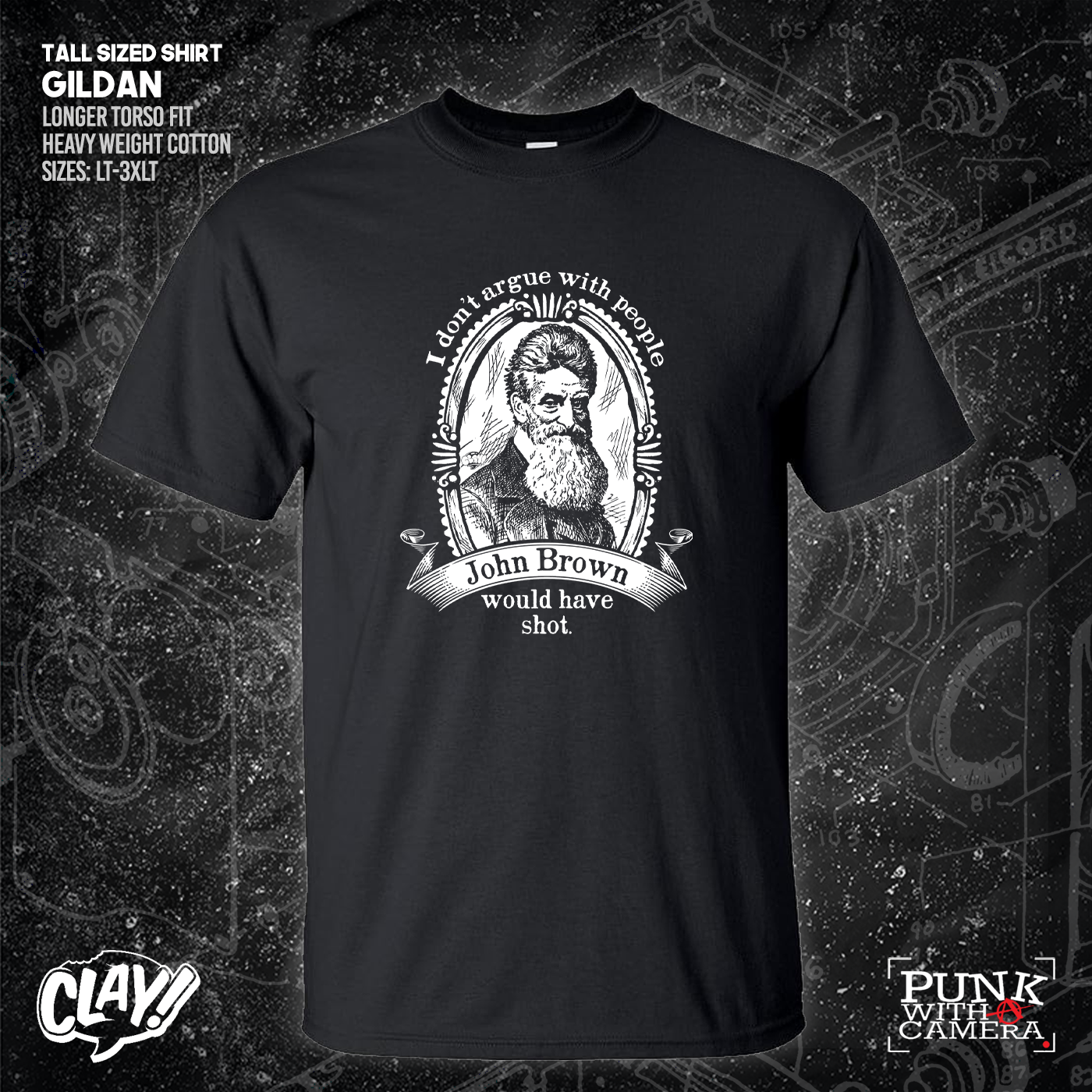 I Don't Argue With People John Brown Would Have Shot - Clay Graham
