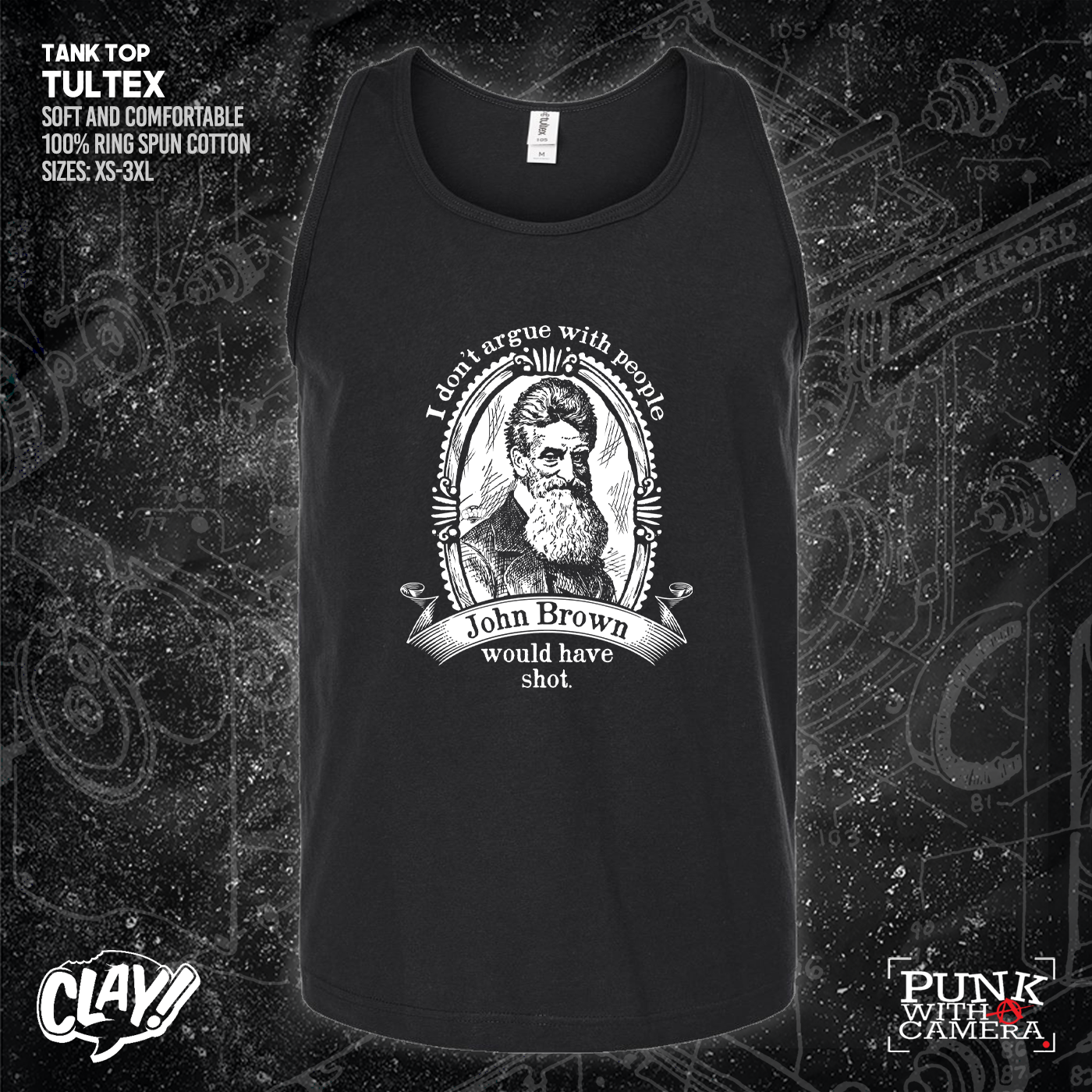I Don't Argue With People John Brown Would Have Shot - Clay Graham