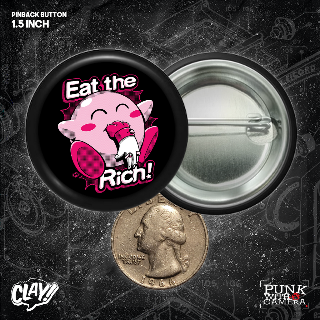 Eat The Rich - Buttons (1, 1.25, 1.5, & 2.25 Inch)
