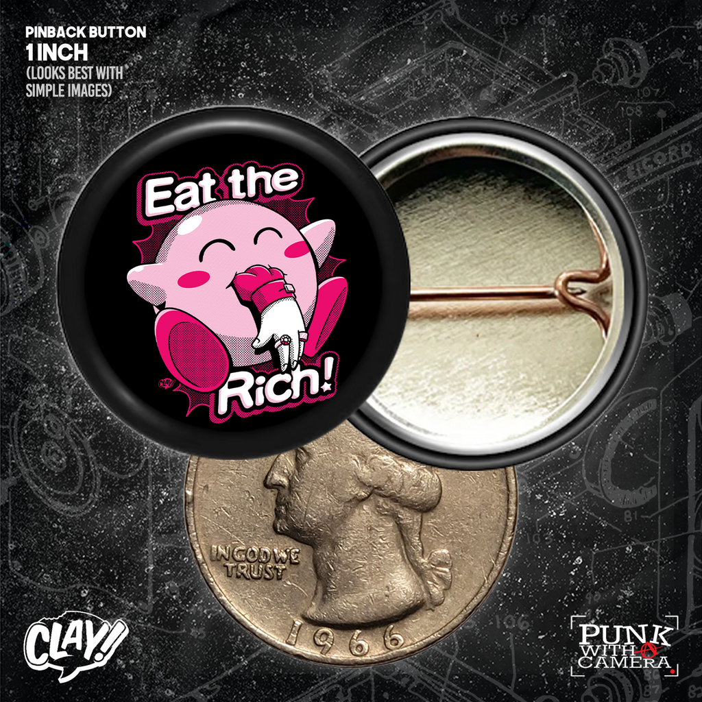 Eat The Rich - Buttons (1, 1.25, 1.5, & 2.25 Inch)