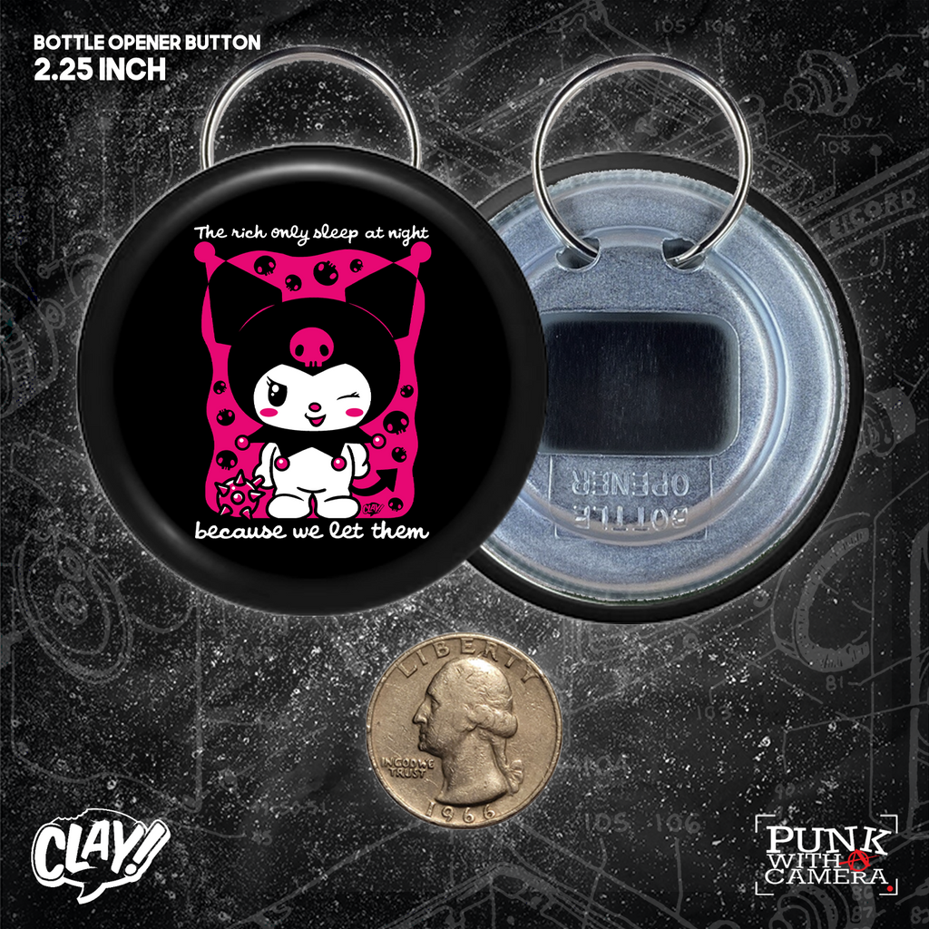 The Rich Only Sleep At Night Because We Let Them - Mace - Button 2.25 Inch