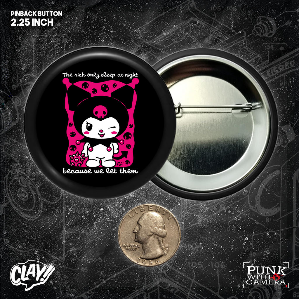 The Rich Only Sleep At Night Because We Let Them - Mace - Button 2.25 Inch