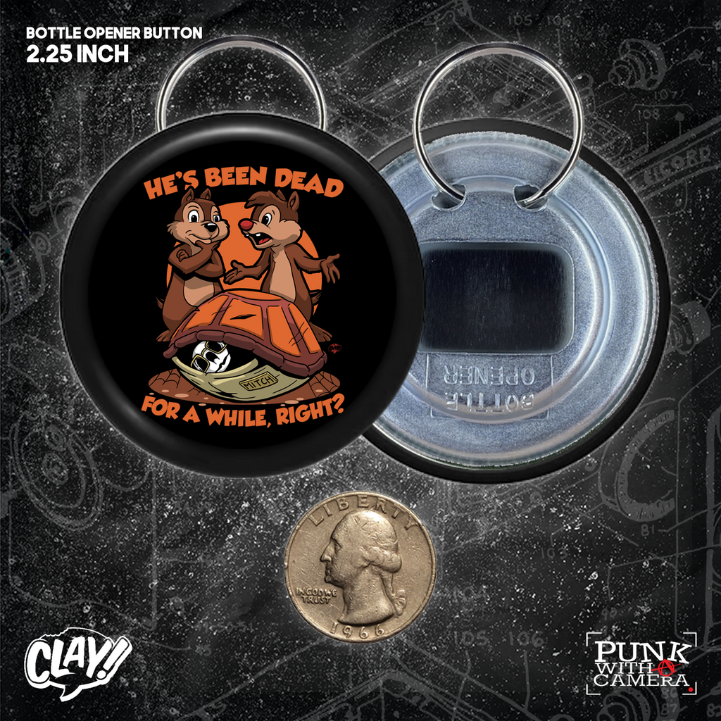 He's Been Dead For A While, Right? - Mitch - Buttons 2.25 Inch