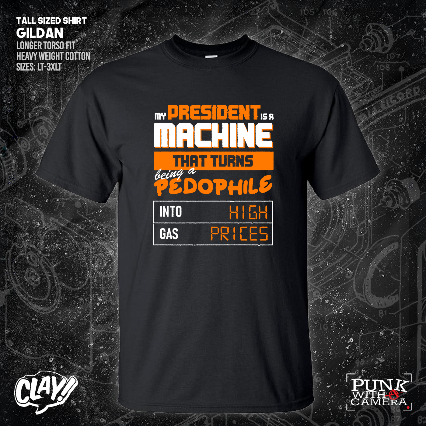 My President Is A Machine That Turns Being A Pedophile Into High Gas Prices - Clay Graham