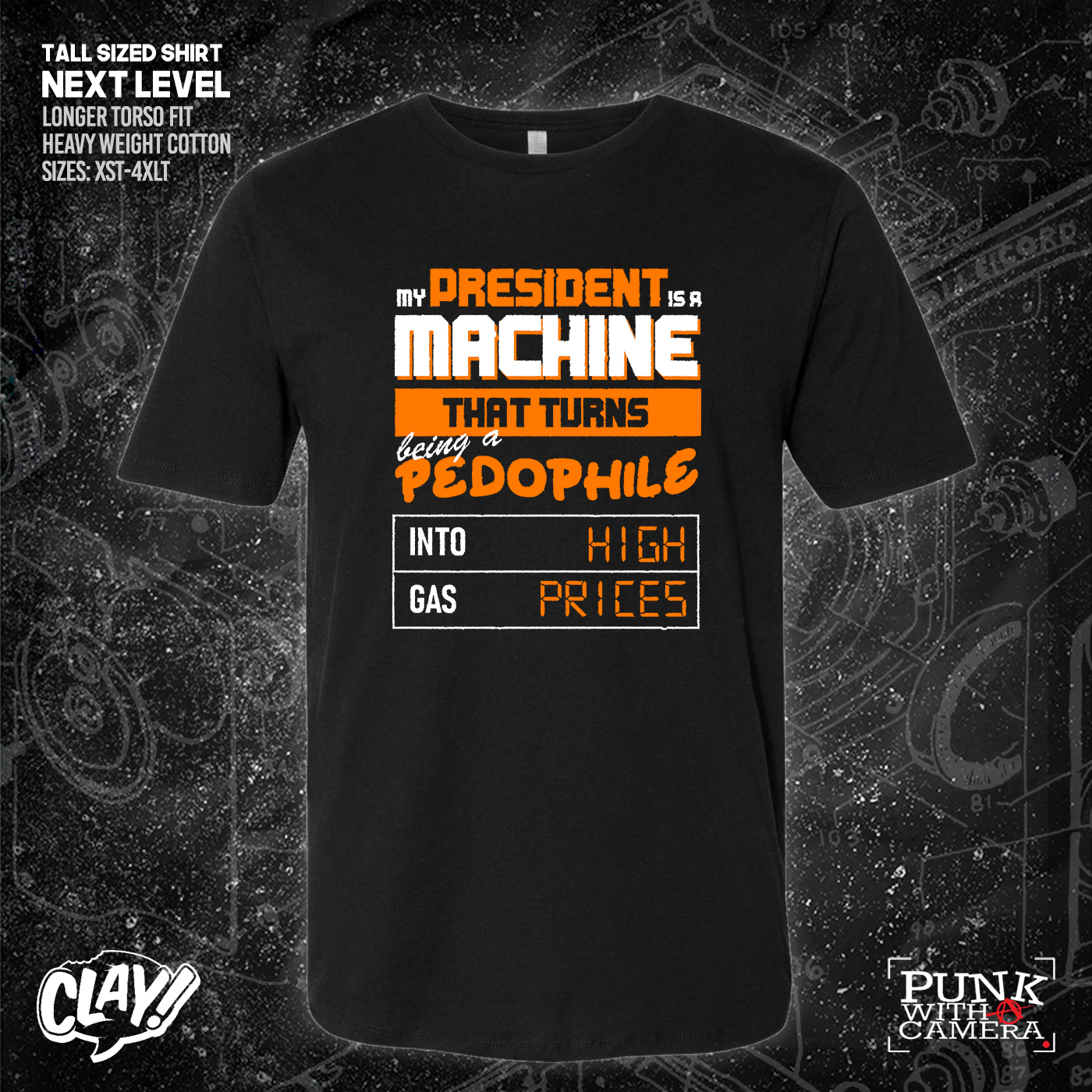 My President Is A Machine That Turns Being A Pedophile Into High Gas Prices - Clay Graham