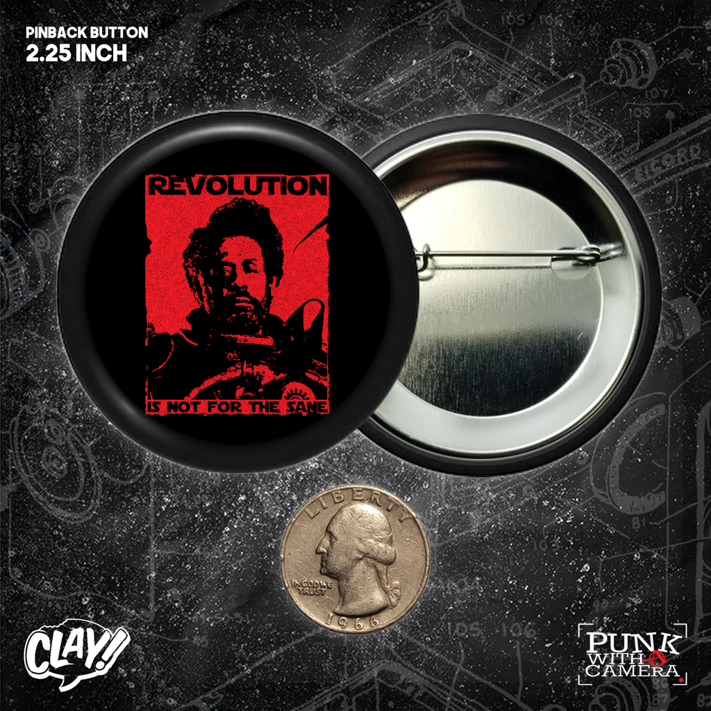 Revolution Is Not For The Sane - Buttons (1.5 & 2.25 Inch)