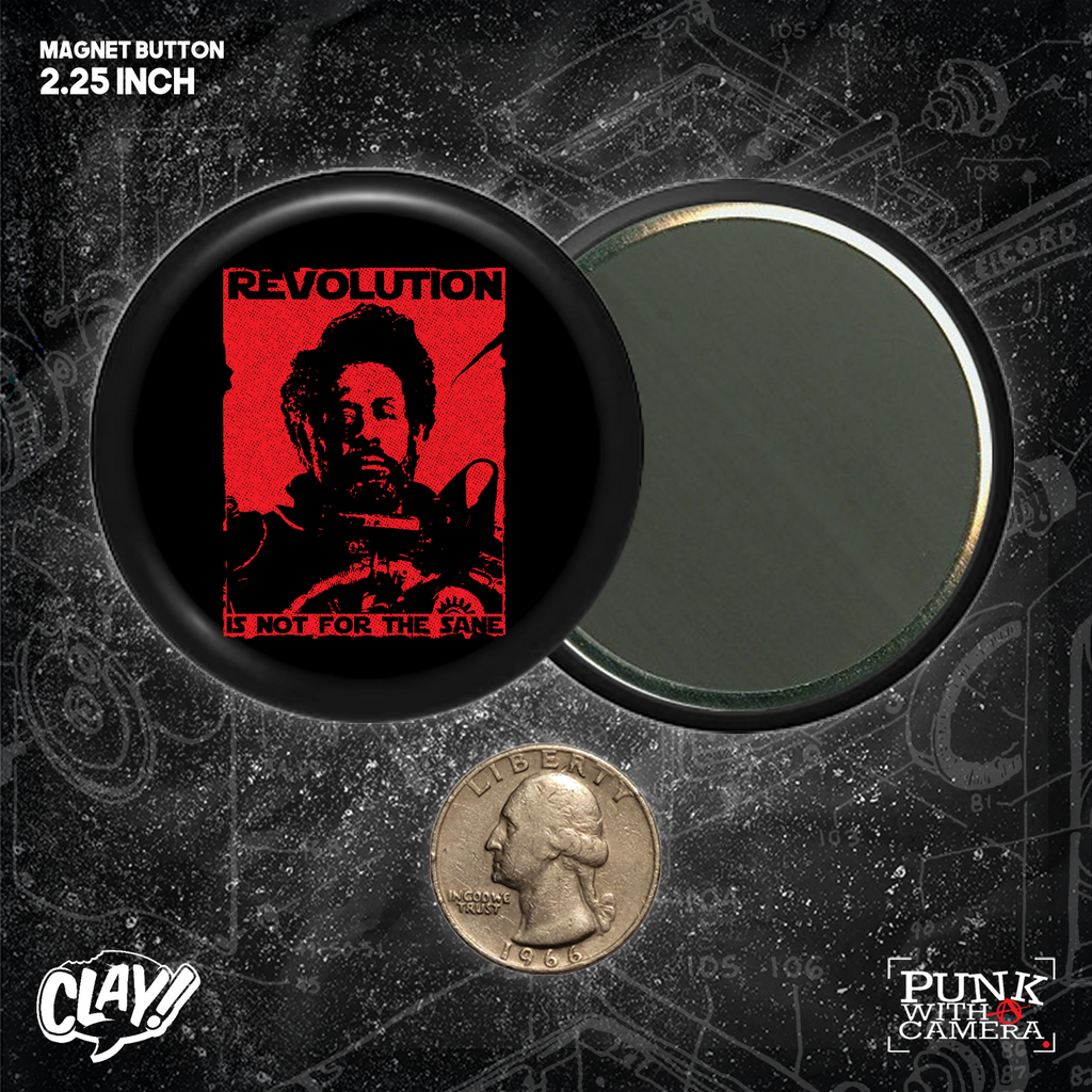 Revolution Is Not For The Sane - Buttons (1.5 & 2.25 Inch)
