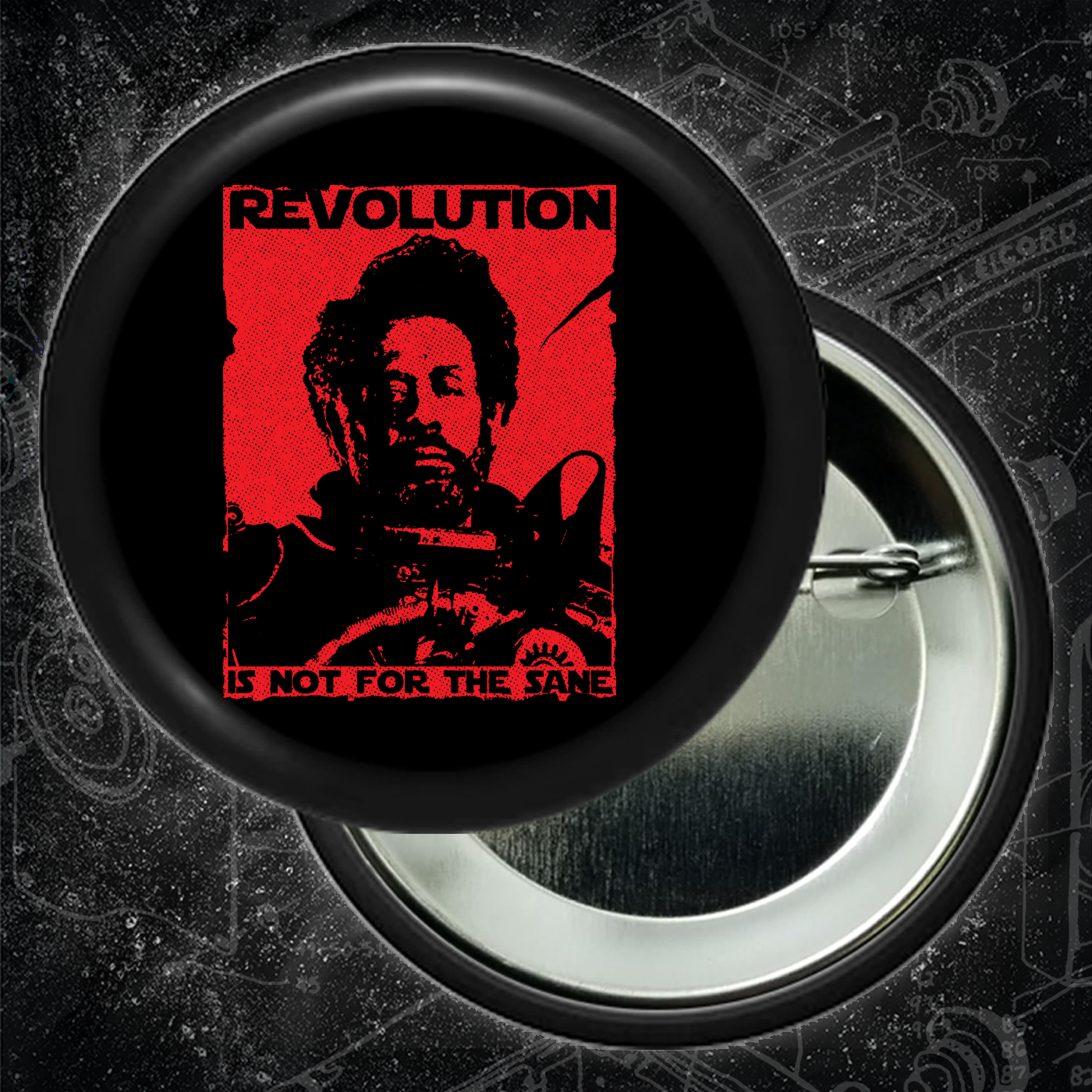 Revolution Is Not For The Sane - Buttons (1.5 & 2.25 Inch)