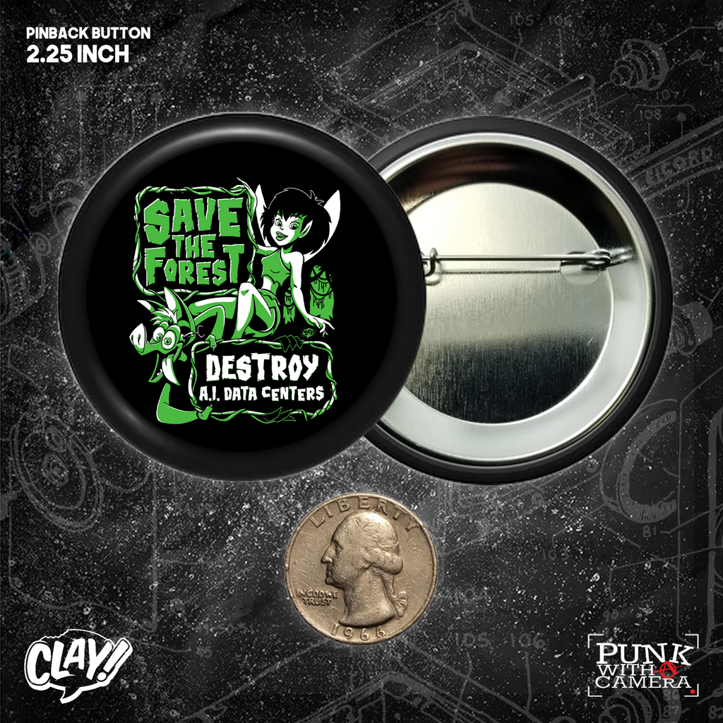 Save the Forest Destroy AI Data Centers - Button (1.5 & 2.25 Inch)