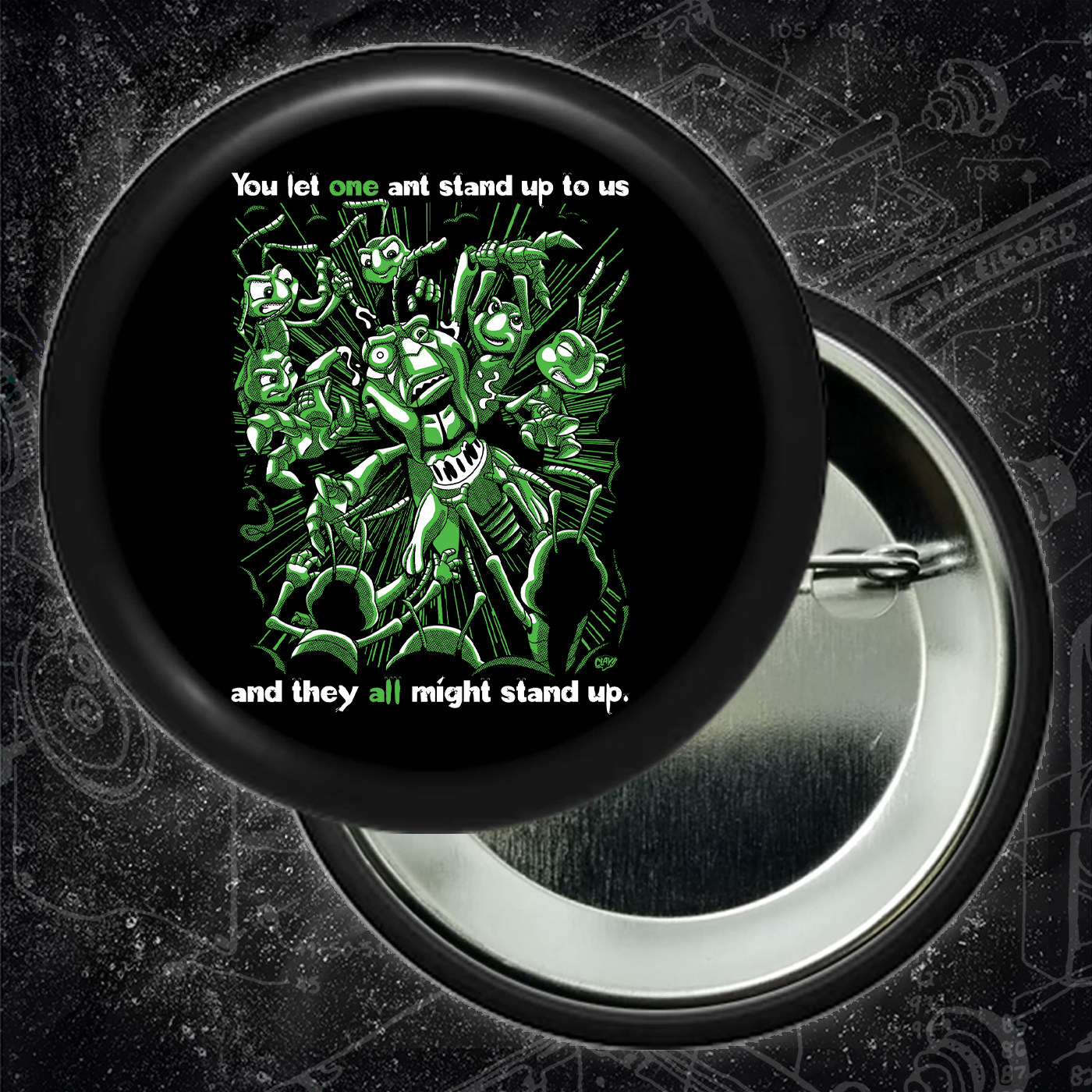 You Let One Ant Stand Up To Us And They All Might Stand Up - Button 2.25 Inch