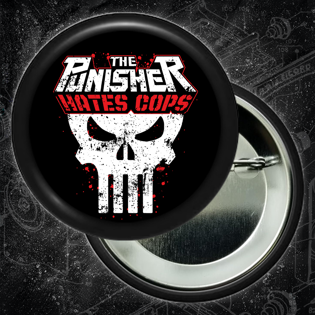 The Punisher Hates Cops - Buttons (1, 1.25, 1.5, & 2.25 Inch)