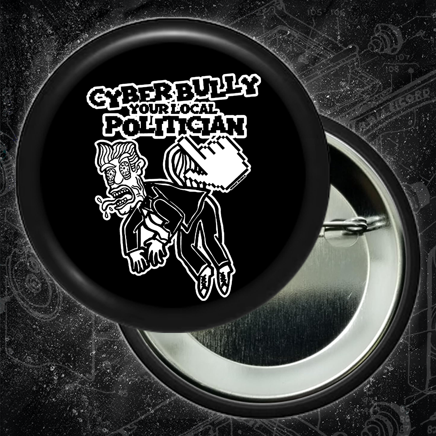 Cyberbully Your Local Politicians - Button 2.25 Inch