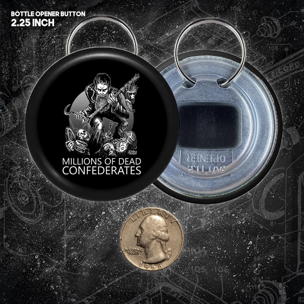 Millions Of Dead Confederates - Buttons (1, 1.25, 1.5, & 2.25 Inch)
