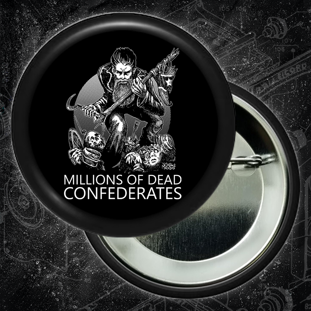 Millions Of Dead Confederates - Buttons (1, 1.25, 1.5, & 2.25 Inch)