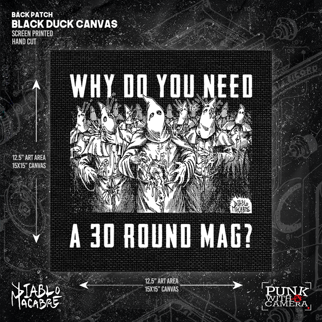 Why Do You Need A 30 Round Mag? - Backpatch