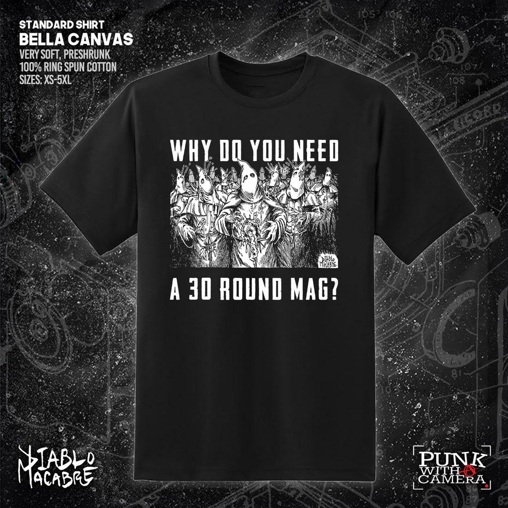 Why Do You Need A 30 Round Mag? - Diablo Macabre