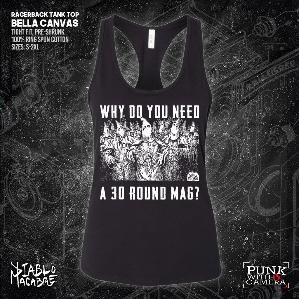 Why Do You Need A 30 Round Mag? - Diablo Macabre