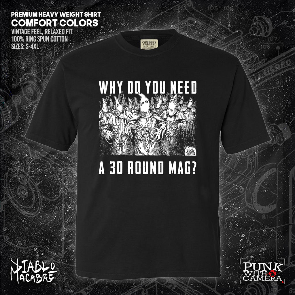 Why Do You Need A 30 Round Mag? - Diablo Macabre