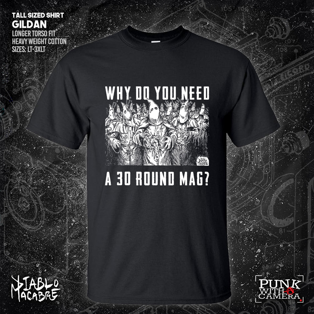 Why Do You Need A 30 Round Mag? - Diablo Macabre