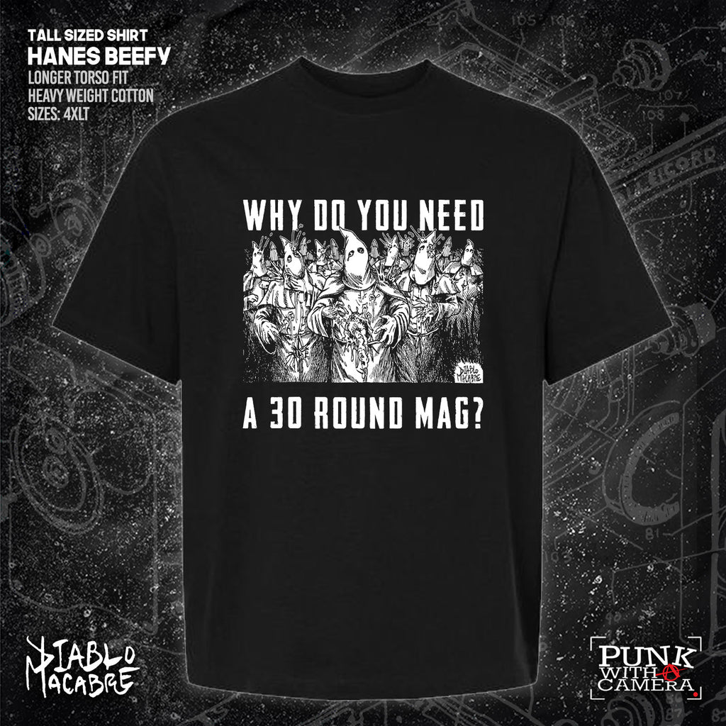 Why Do You Need A 30 Round Mag? - Diablo Macabre