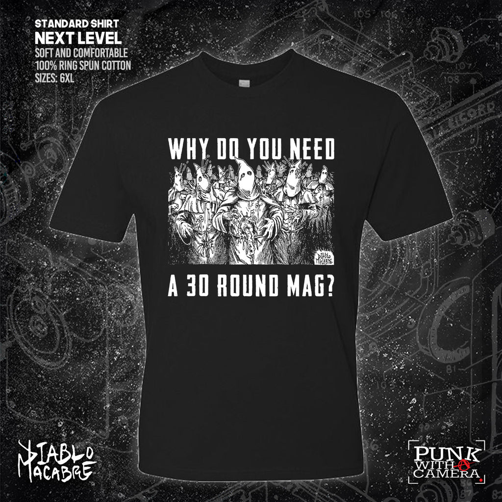 Why Do You Need A 30 Round Mag? - Diablo Macabre