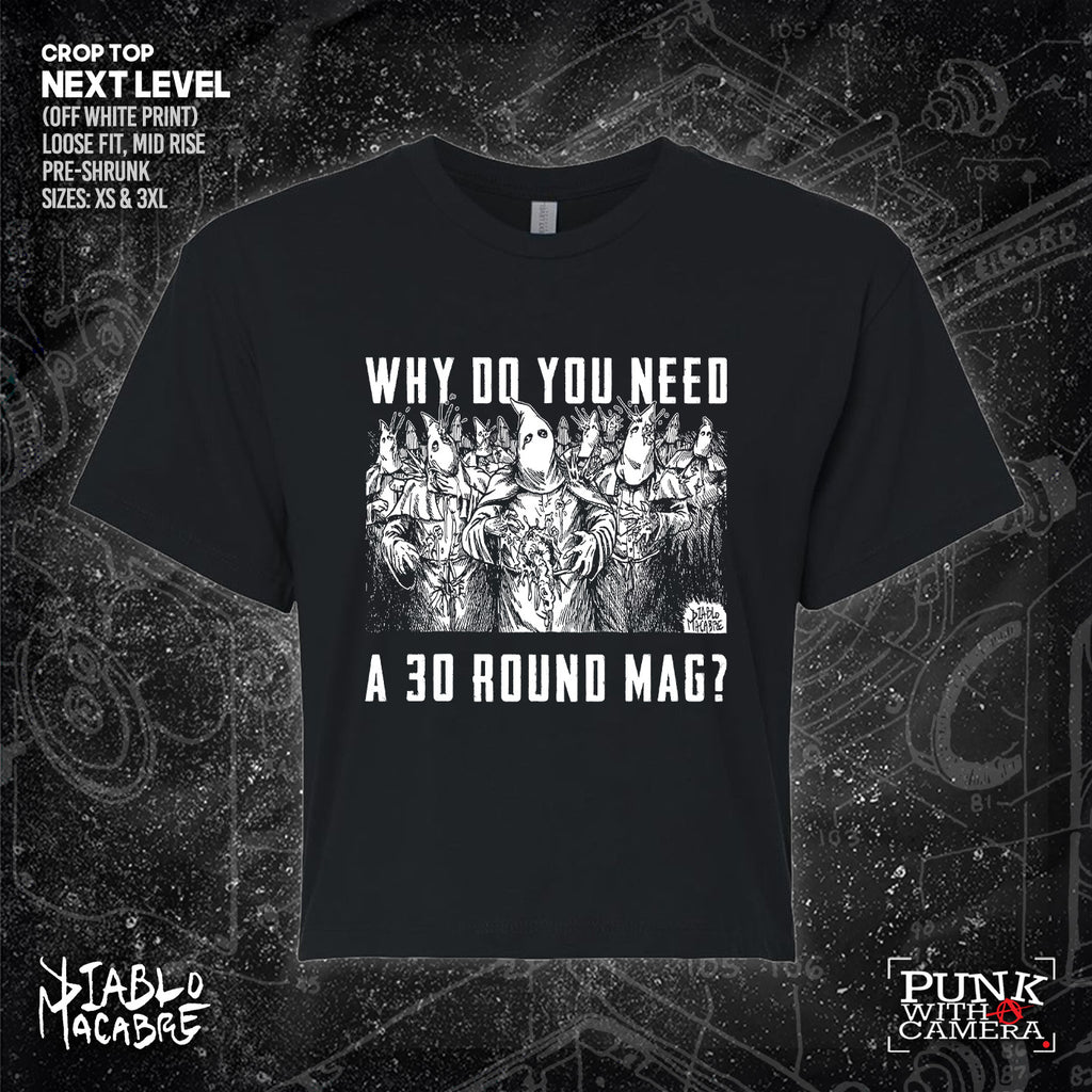 Why Do You Need A 30 Round Mag? - Diablo Macabre